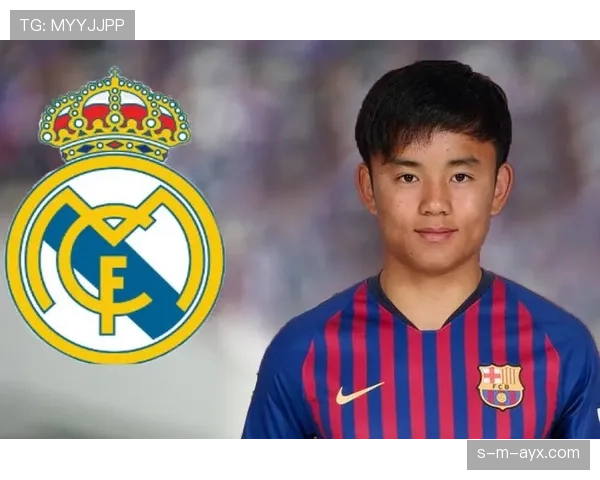 久保建英:加盟皇马开启豪门签约阶段 久保建英:加盟皇马开启豪门签约阶段